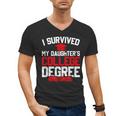 I Survived My Daughter's College Degree College Graduation Men's V-Neck T-Shirt