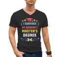 I Survived My Husband's Masters Degree Graduation Men's V-Neck T-Shirt