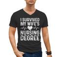 I Survived My Wife's Nursing Degree School Graduation Men's V-Neck T-Shirt