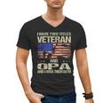 I Have Two Titles Veteran And Opa Dad Papa Grandpa Men's V-Neck T-Shirt