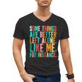 Vintage Some Things Are Better Left Alone Introverts Men's V-Neck T-Shirt