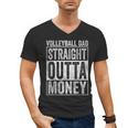Volleyball Dad Straight Outta Money Men's V-Neck T-Shirt