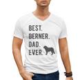 Best Berner Dad Ever Bernese Mountain Dog Lovers Dad Men Men's V-Neck T-Shirt