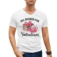 All Booked For Valentine Teacher Valentines Day Book Lover Men's V-Neck T-Shirt