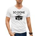 Done With This BS College Graduation Men's V-Neck T-Shirt