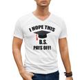 I Hope This BS Pays Off College Graduation Men's V-Neck T-Shirt