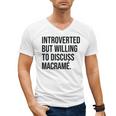 Introverted Macramé Knotter Macrame Introvert Men's V-Neck T-Shirt Introverted Macramé Knotter Macrame Introvert Men's V-Neck T-Shirt
