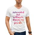 Introverted Willing To Discuss Poodle Introvert Men's V-Neck T-Shirt