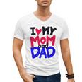 I Love My Mom And Dad Idea Shirt Men's V-Neck T-Shirt I Love My Mom And Dad Idea Shirt Men's V-Neck T-Shirt
