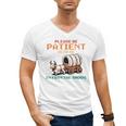 Please Be Patient With Me Cause I'm From The 1900s Men's V-Neck T-Shirt
