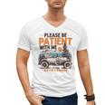 Please Be Patient With Me I'm From The 1900s 19TH Vintage Men's V-Neck T-Shirt Please Be Patient With Me I'm From The 1900s 19TH Vintage Men's V-Neck T-Shirt