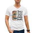 There Is No Such Thing As Too Many Books Book Lover Men's V-Neck T-Shirt There Is No Such Thing As Too Many Books Book Lover Men's V-Neck T-Shirt