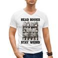 Read Books Stay Weird Book Lover Joke Introvert Reading Premium Men's V-Neck T-Shirt Read Books Stay Weird Book Lover Joke Introvert Reading Premium Men's V-Neck T-Shirt