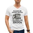 Sarcastic Please Be Patient I'm From The 1900s Men's V-Neck T-Shirt