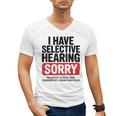 Sarcastic Sayings Introvert I Have Selective Hearing Men's V-Neck T-Shirt Sarcastic Sayings Introvert I Have Selective Hearing Men's V-Neck T-Shirt