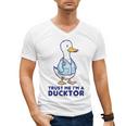 Trust Me I'm a Ducktor Doctor Sayings Graduation Men's V-Neck T-Shirt