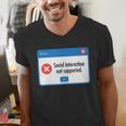 Anti Social Introvert Social Interaction Not Supported Men's V-Neck T-Shirt Anti Social Introvert Social Interaction Not Supported Men's V-Neck T-Shirt