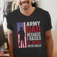 Army Dad Because I Raised A Man With Balls Men's V-Neck T-Shirt