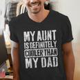 My Aunt Is Definitely Cooler Than My Dad Boy Girl Aunt Love Men's V-Neck T-Shirt