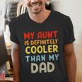 My Aunt Is Definitely Cooler Than My Dad Girl Boy Aunt Love Men's V-Neck T-Shirt