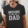 Awesome Like My Dad Shirt Kids Daughter Dad And Son Matching Men's V-Neck T-Shirt