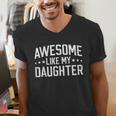 Awesome Like My Daughter Dad Daddy Papa Mom Mama Men's V-Neck T-Shirt Awesome Like My Daughter Dad Daddy Papa Mom Mama Men's V-Neck T-Shirt