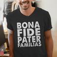 Bona Fide Pater Familias Best Dad Father's Day Shirt Men's V-Neck T-Shirt
