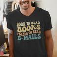 Born To Read Books Forced To Read Emails Reading Books Dad Men's V-Neck T-Shirt