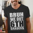 Bruh We Out 6th Graders Sixth Grade Graduation Class Of 2025 Men's V-Neck T-Shirt