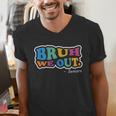 Bruh We Out Seniors End Of School Student Graduation Class Men's V-Neck T-Shirt