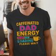 Caffeinated Dad Energy Loading Please Wait Coffee Humor Men's V-Neck T-Shirt Caffeinated Dad Energy Loading Please Wait Coffee Humor Men's V-Neck T-Shirt