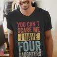 You Can't Scare Me I Have Four Daughters Dad Father Men's V-Neck T-Shirt You Can't Scare Me I Have Four Daughters Dad Father Men's V-Neck T-Shirt