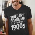 You Can't Scare Me I'm From The 1900s Humour Men's V-Neck T-Shirt