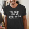 You Cant Tell Me What To Do Daughter Fathers Day Dad Men's V-Neck T-Shirt