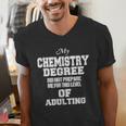 Chemistry Degree Graduation Quote Men's V-Neck T-Shirt