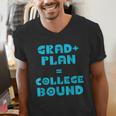 College Bound Graduation 2023 Grad Plan College Bound Men's V-Neck T-Shirt