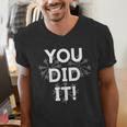 Congrats Tees You Did It Congratulations Graduation Win Promotion Men's V-Neck T-Shirt