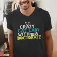 Crazy Cat Lady Doctorate Graduation T-Shirt Phd EdD Men's V-Neck T-Shirt