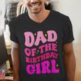 Dad Of The Birthday Girl Party Girls Daddy Birthday Party Men's V-Neck T-Shirt