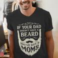 If Your Dad Doesn't Have Beard You'Ve Got 2 Moms Men's V-Neck T-Shirt If Your Dad Doesn't Have Beard You'Ve Got 2 Moms Men's V-Neck T-Shirt