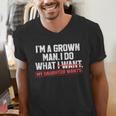 Dad Father I'm A Grown Man I Do What My Daughter Wants Men's V-Neck T-Shirt