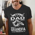 Being A Dad Is An Honor Being A Grandpa Is Priceless Men's V-Neck T-Shirt