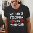 My Dad Is Stronger Than Your Dad T-Shirt Men's V-Neck T-Shirt