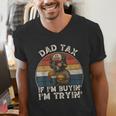 Dad Tax If I'm Buying I'm Trying Dad 4th Of July Men Men's V-Neck T-Shirt