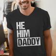 Daddy Lover Valentine Quote He Him Daddy Men's V-Neck T-Shirt