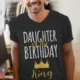 Daughter Of The Birthday King Bday Party Idea For Dad Men's V-Neck T-Shirt