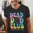 Dead Dad Club Surviving On Dark Humor Hippie Men's V-Neck T-Shirt Dead Dad Club Surviving On Dark Humor Hippie Men's V-Neck T-Shirt