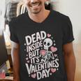 Dead Inside But Its Valentines DayShirt For Introverts Men's V-Neck T-Shirt Dead Inside But Its Valentines DayShirt For Introverts Men's V-Neck T-Shirt