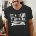 Doctor & Degree Quotes PhD Graduation Short Sleeve Classic Fit T-Shirt Humorous Doctorate Small Men's V-Neck T-Shirt