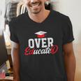 Doctor Of Education Over Educated EdD Doctorate Graduation Men's V-Neck T-Shirt